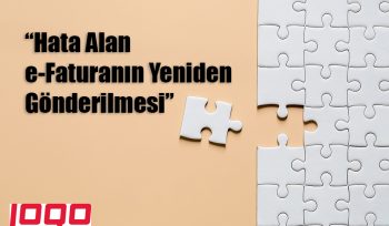 Hata Alan e-Faturanın Yeniden Gönderilmesi