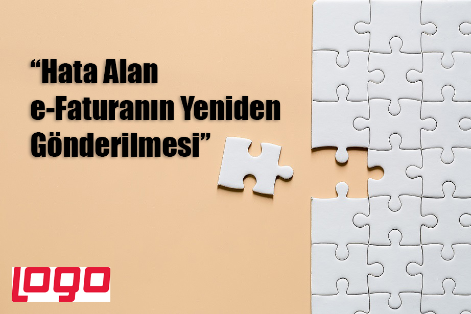Hata Alan e-Faturanın Yeniden Gönderilmesi