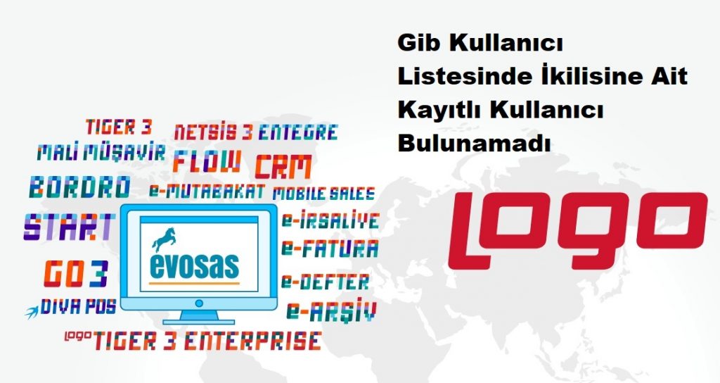 Gib Kullanıcı Listesinde İkilisine Ait Kayıtlı Kullanıcı Bulunamadı