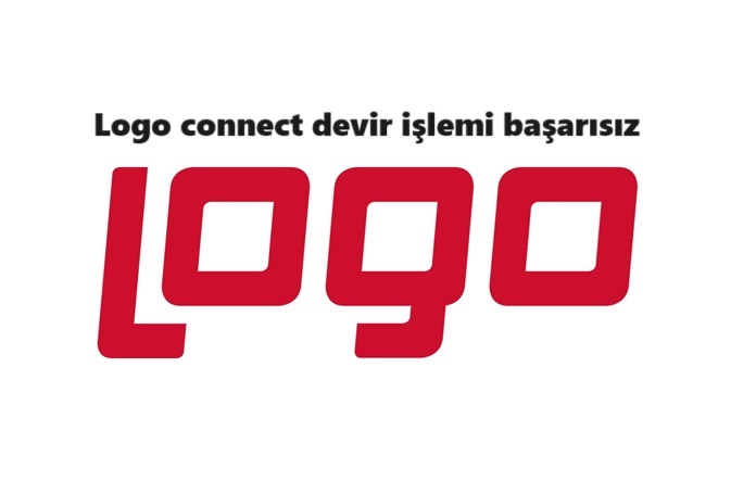 Logo connect devir işlemi başarısız