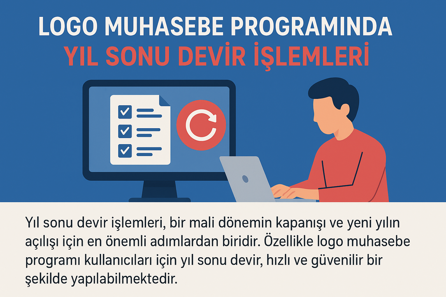 Logo Muhasebe Programında Yıl Sonu Devir İşlemleri