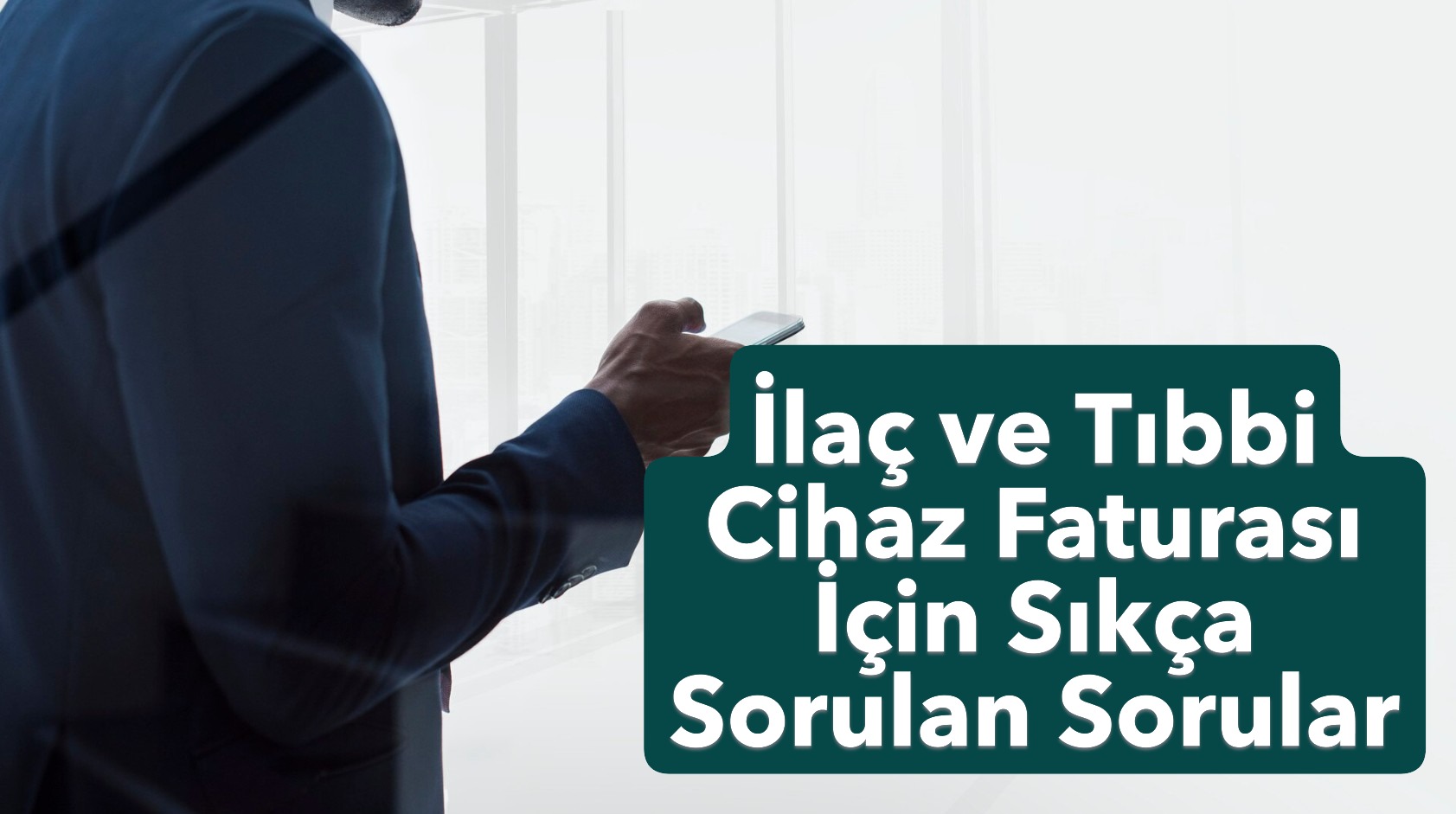 LOGO İlaç ve Tıbbi Cihaz Faturası İçin Sıkça Sorulan Sorular
